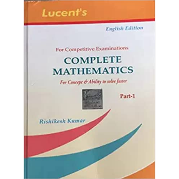 Lucent's Complete Mathematics Part 1 in English for Concept & Ability to solve faster